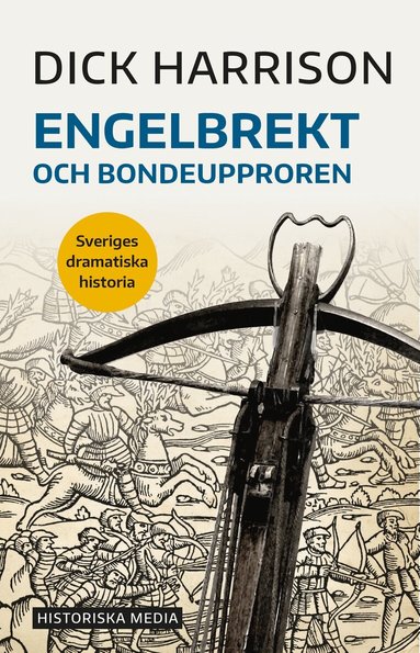 Dick Harrison - Engelbrekt och bondeupproren, Häftad