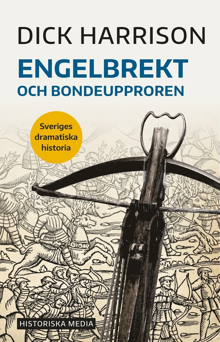 Dick Harrison - Engelbrekt och bondeupproren, Häftad
