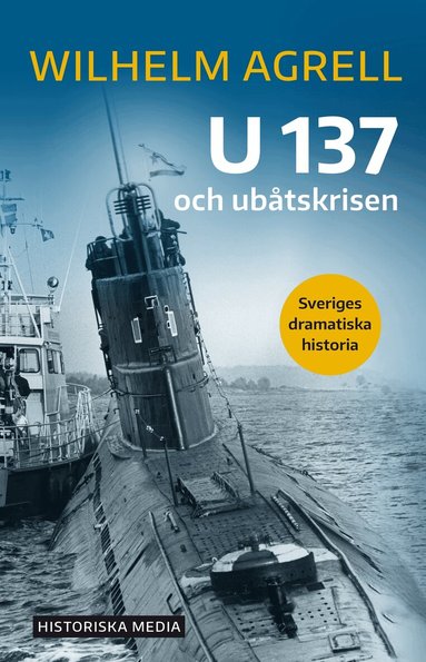 Wilhelm Agrell - U 137 och ubåtskrisen, Häftad