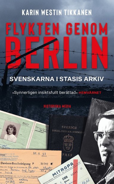 Karin Westin Tikkanen - Flykten genom Berlin : svenskarna i Stasis arkiv, Pocket