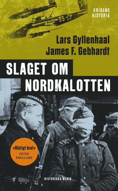 bokomslag Slaget om Nordkalotten : Sveriges roll i tyska och allierade operationer i norr