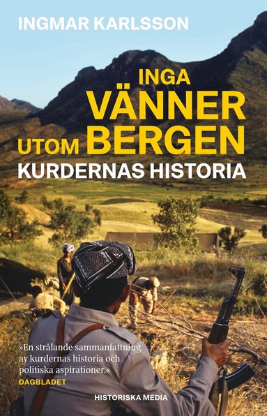 Ingmar Karlsson - Inga vänner utom bergen : kurdernas historia, Häftad