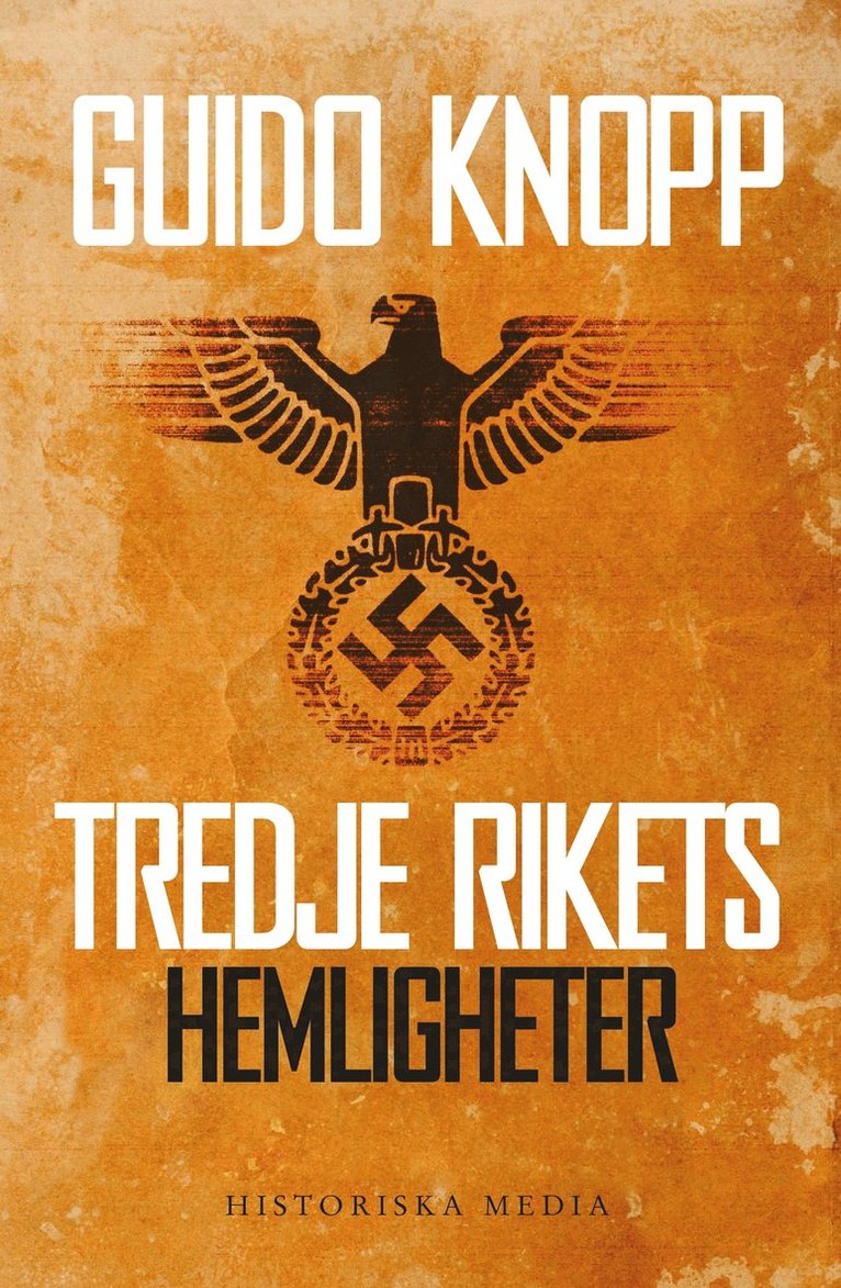 Guido Knopp - Tredje rikets hemligheter, Inbunden