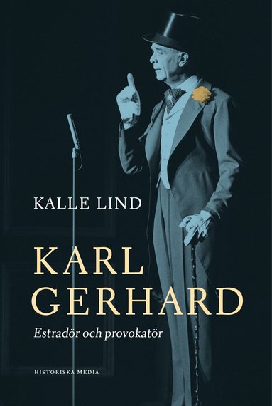 Kalle Lind - Karl Gerhard : estradör och provokatör, Inbunden