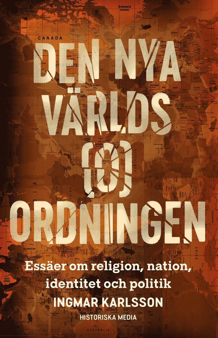 Den nya världs(o)ordningen : essäer om religion, nation, identitet och politik 1