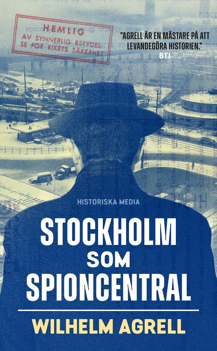 Stockholm som spioncentral : spåren efter tre hemliga städer 1