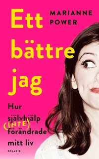 bokomslag Ett bättre jag : hur självhjälp (inte) förändrade mitt liv