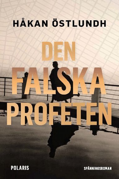 Håkan Östlundh - Den falska profeten, Inbunden