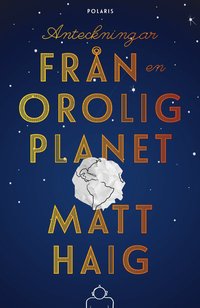 bokomslag Anteckningar från en orolig planet