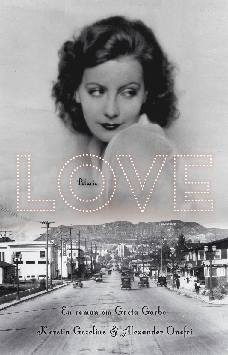 Love : en roman om Greta Garbo 1