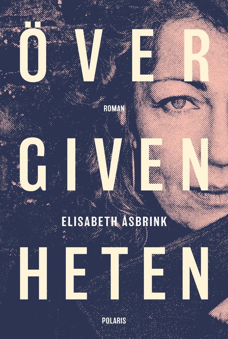 Elisabeth Åsbrink - Övergivenheten, Inbunden