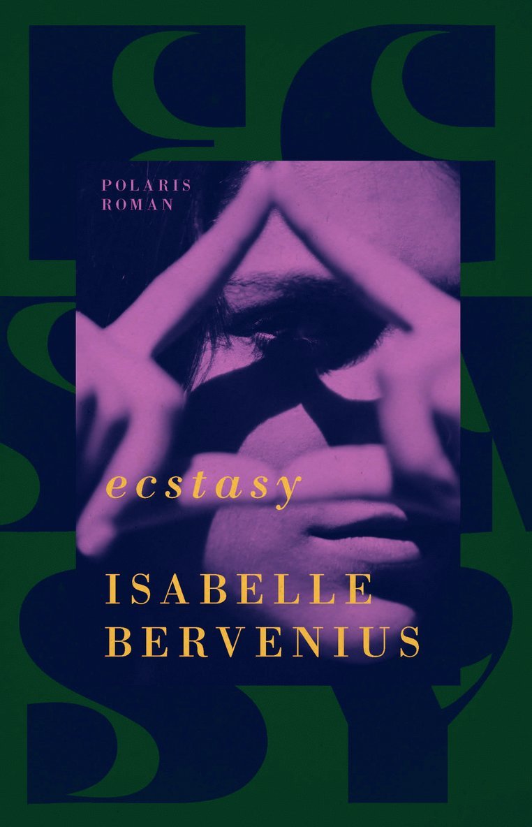 Isabelle Bervenius - Ecstasy, Inbunden