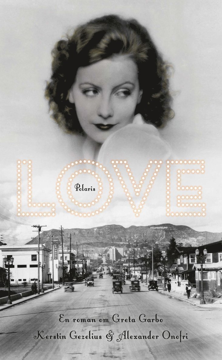 Love : en roman om Greta Garbo 1