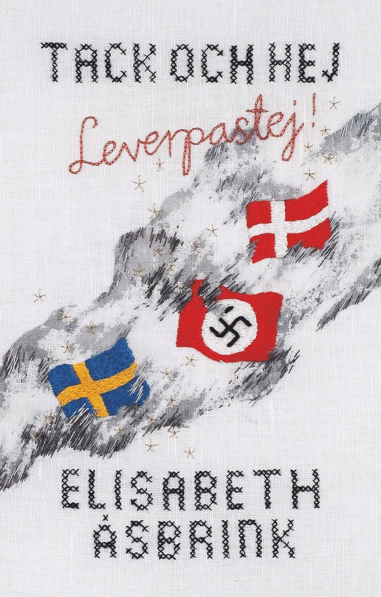 Elisabeth Åsbrink - Tack och hej leverpastej, Inbunden
