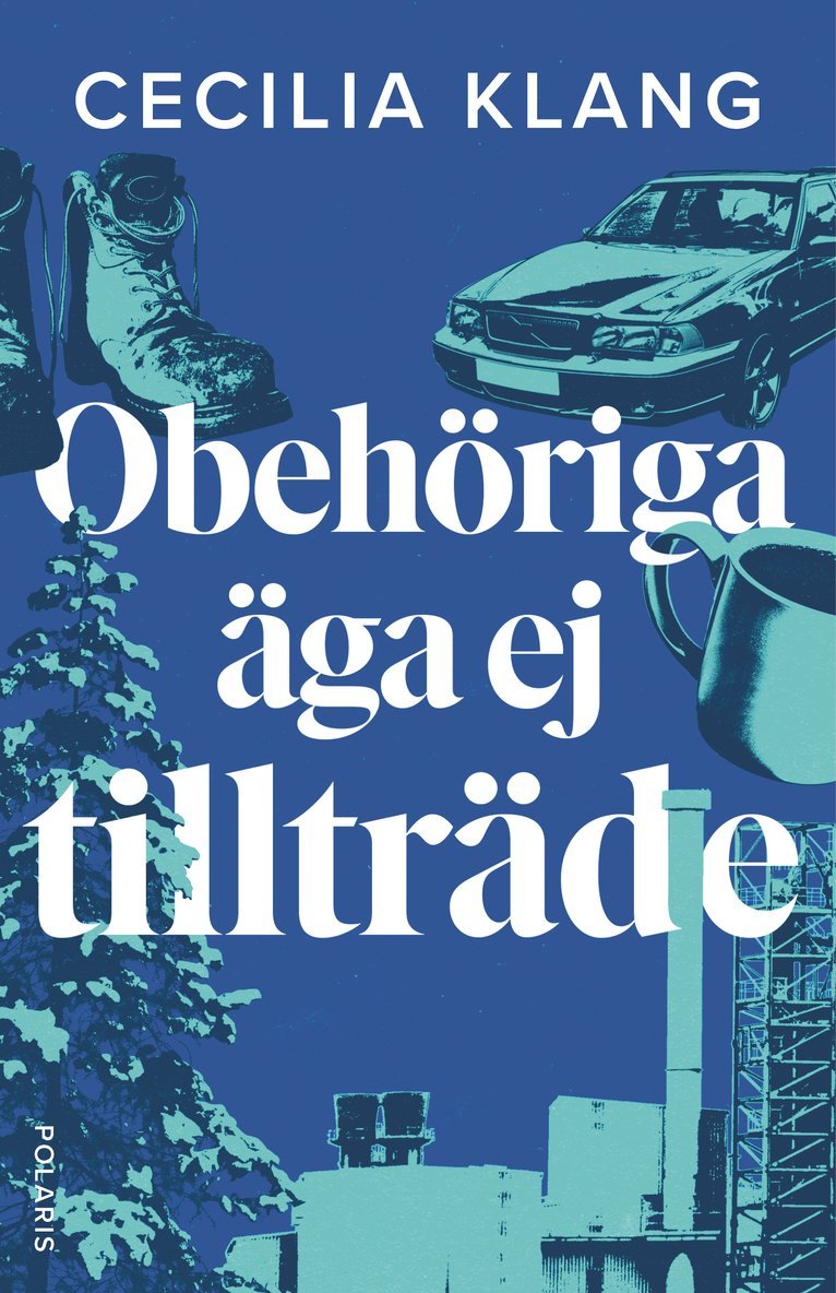 Cecilia Klang - Obehöriga äga ej tillträde, Inbunden