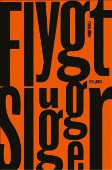 Torbjörn Flygt - Slugger, Inbunden