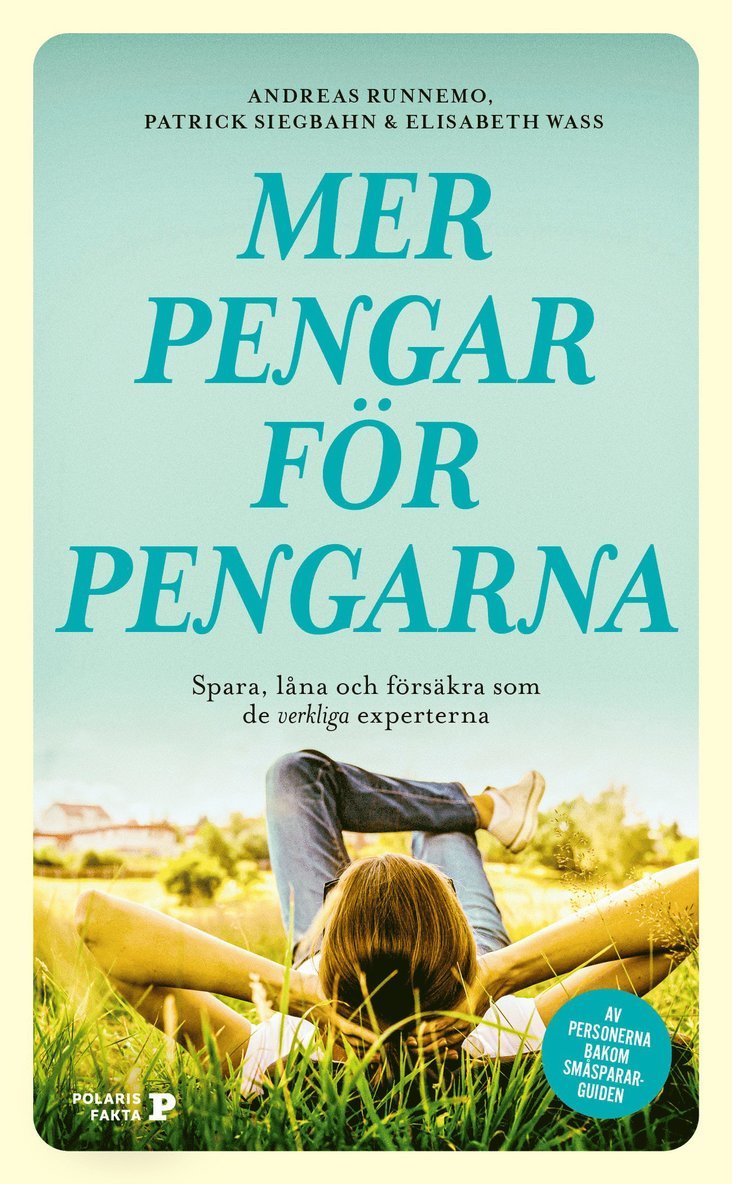 Mer pengar för pengarna : spara, låna och försäkra som de verkliga experterna 1