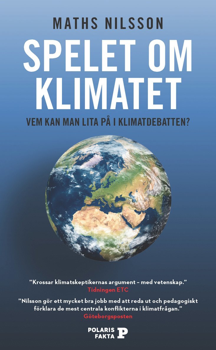 Spelet om klimatet : vem kan man lita på i klimatdebatten? 1