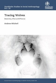 Andrew Mitchell - Tracing wolves : materiality, effect and difference, Häftad