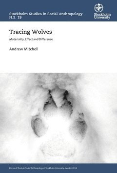 bokomslag Tracing wolves : materiality, effect and difference