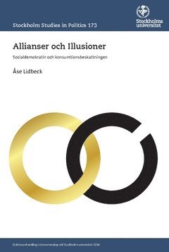 Allianser och Illusioner : socialdemokratin och konsumtionsbeskattningen 1