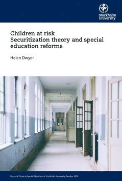 Helen Dwyer - Children at risk Securitization theory and special education reforms, Häftad