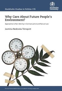 bokomslag Why care about future people's environment? approaches to non-identity in contractualism and natural law