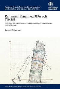 bokomslag Kan man räkna med PISA och TIMSS? : relevansen hos internationella storskaliga mätningar i matematik i en nationell kontext