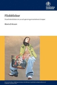 bokomslag Flickblickar : visuella berättelser om, av och genom gymnasieelevers kroppar