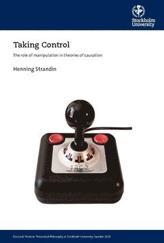 bokomslag Taking control : the role of manipulation in theories of causation