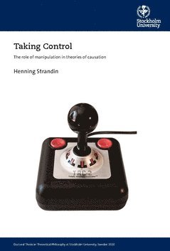Taking control : the role of manipulation in theories of causation 1