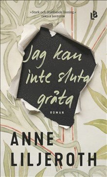 Anne Liljeroth - Jag kan inte sluta gråta, Inbunden