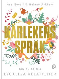 bokomslag Kärlekens språk : din guide till lyckliga relationer