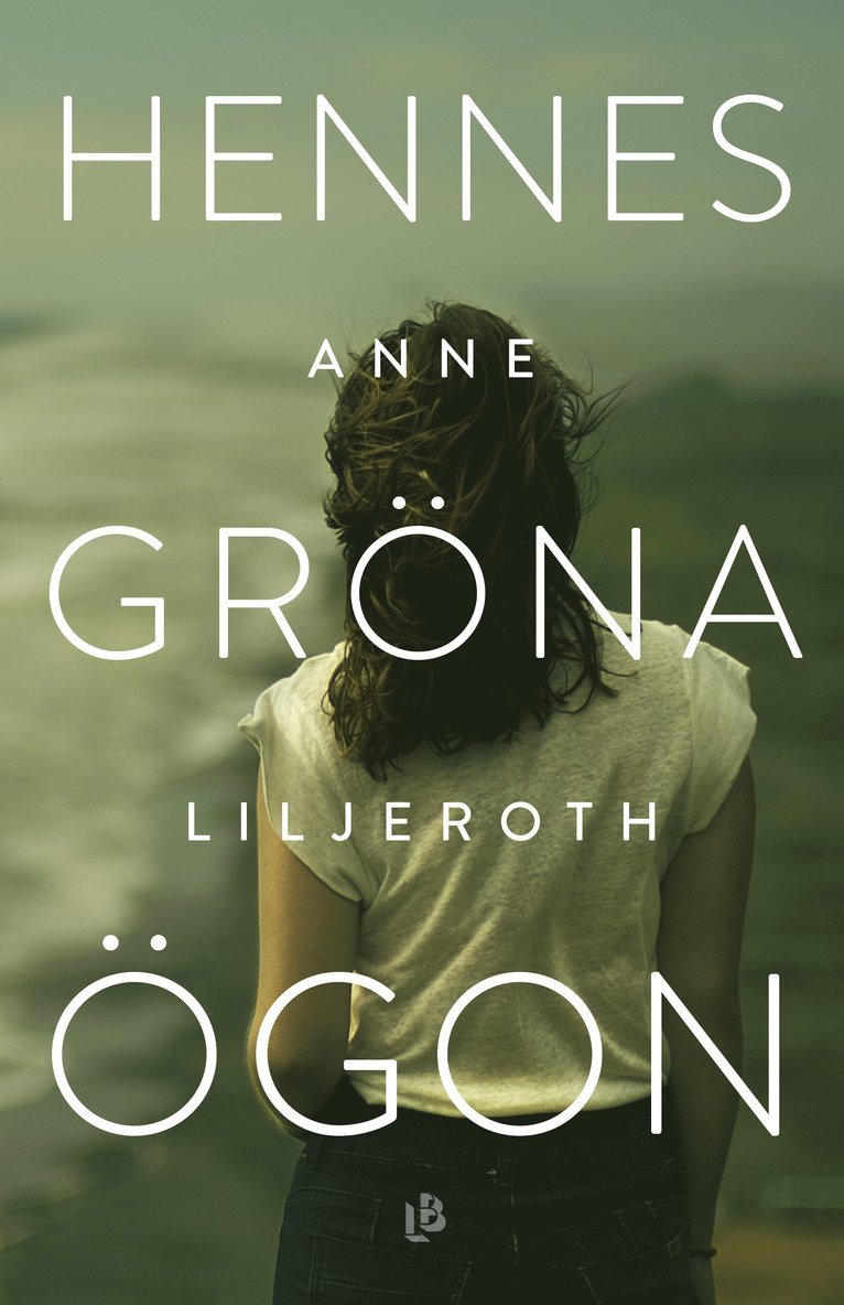 Anne Liljeroth - Hennes gröna ögon, Inbunden