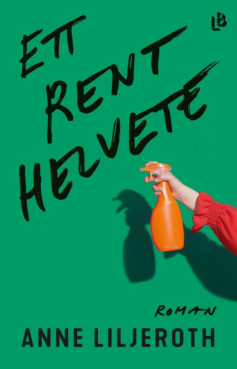 Anne Liljeroth - Ett rent helvete, Inbunden