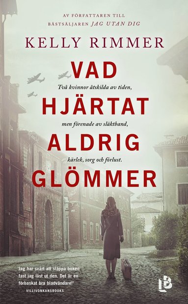Kelly Rimmer - Vad hjärtat aldrig glömmer, Pocket