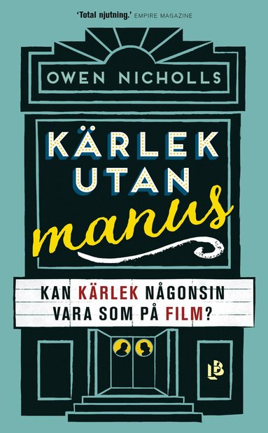 bokomslag Kärlek utan manus : kan kärlek någonsin vara som på film?