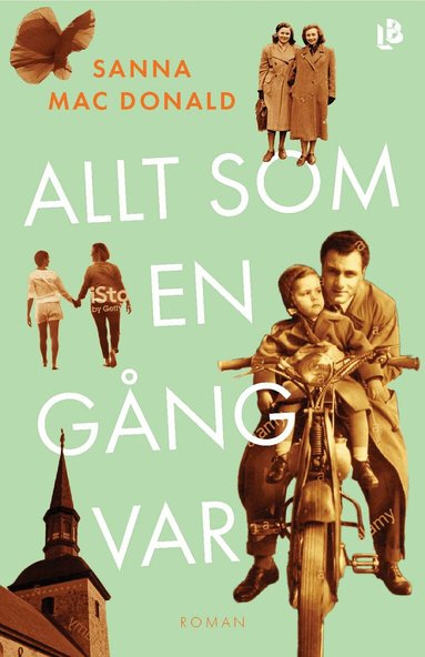 Sanna Mac Donald - Allt som en gång var, Inbunden