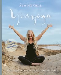 bokomslag Yinyoga : vila, reflektion och återhämtning