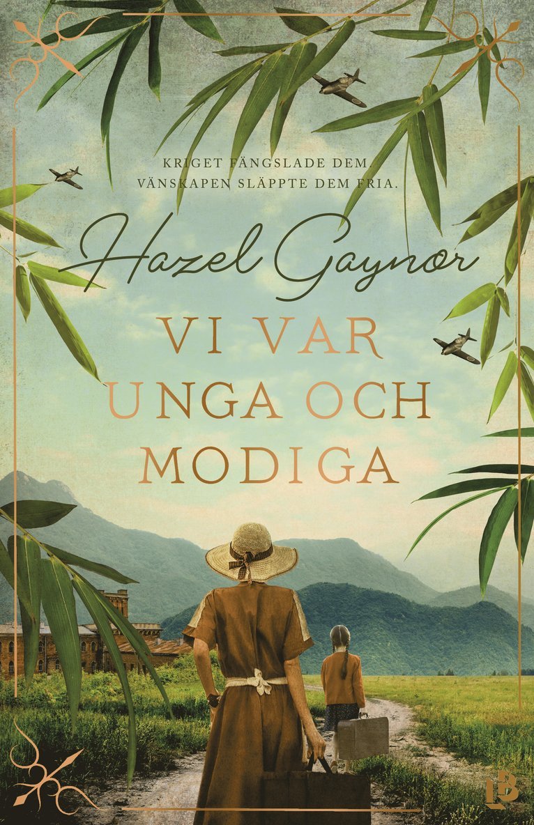 Hazel Gaynor - Vi var unga och modiga, Inbunden