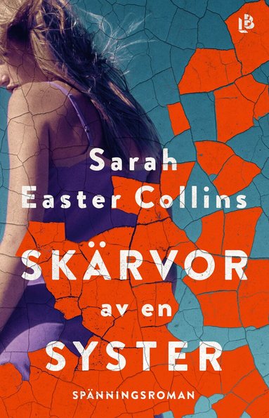 Sarah Easter Collins - Skärvor av en syster, Inbunden