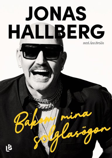 Jonas Hallberg, Åsa Brolin - Bakom mina solglasögon, Inbunden