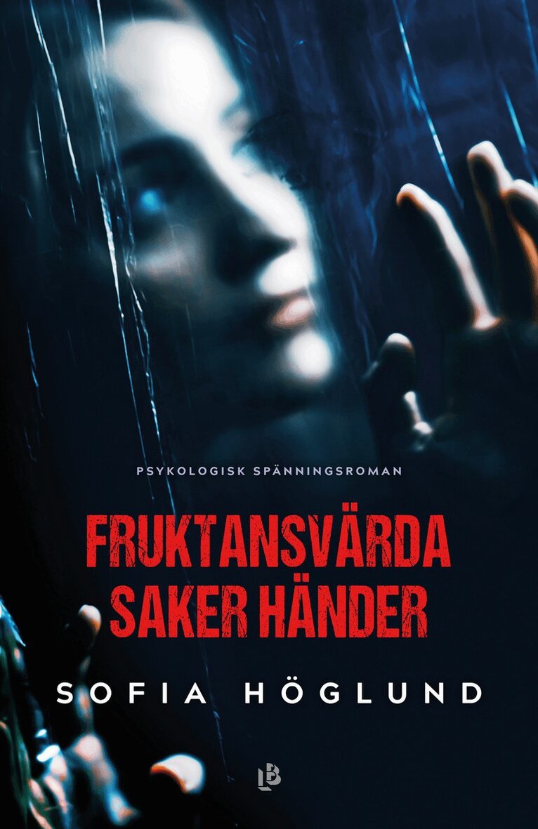 Sofia Höglund - Fruktansvärda saker händer, Inbunden