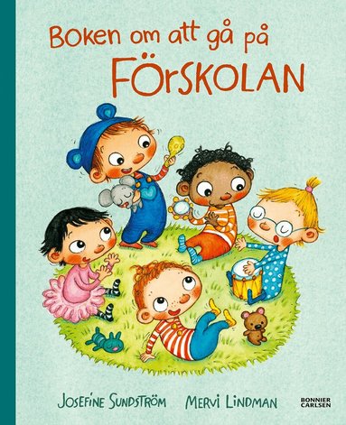 Josefine Sundström, Mervi Lindman - Boken om att gå på förskolan, Inbunden