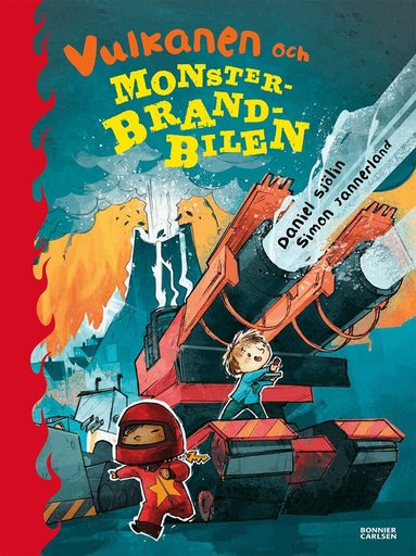 Daniel Sjölin - Vulkanen och monsterbrandbilen, Inbunden