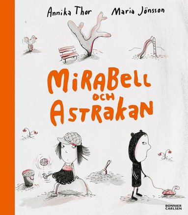 Annika Thor, Maria Jönsson - Mirabell och Astrakan, Inbunden