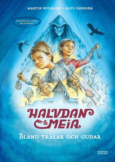 Martin Widmark - Halvdan och Meia. Bland trälar och gudar - äventyr och fakta om vikingar, Inbunden