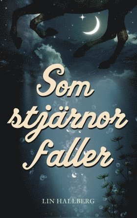 Lin Hallberg - Som stjärnor faller, Häftad