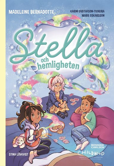 Madeleine Bernadotte, Karini Gustafson-Teixeira, Marie Oskarsson - Stella och hemligheten, Inbunden