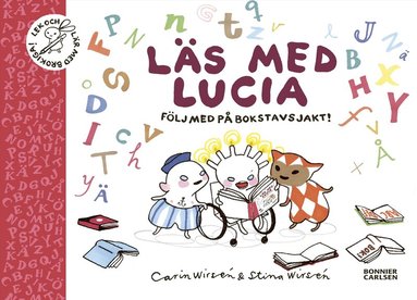 Carin Wirsén, Stina Wirsén - Läs med Lucia : följ med på bokstavsjakt, Inbunden